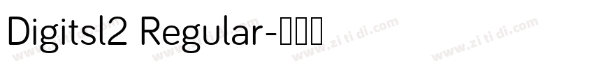Digitsl2 Regular字体转换